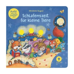 Puste Mal Die Lichter Aus! - Schlafenszeit Für Kleine Tiere - Christina Kugler